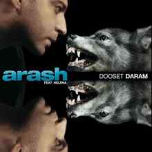Arash - Dooset Daram (feat. Helena)