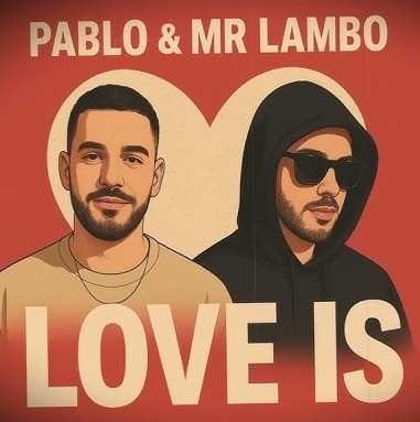 Пабло & Mr Lambo - Love Is