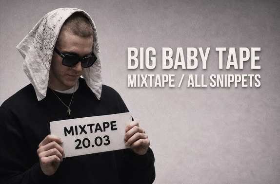 Big Baby Tape - MIXTAPE